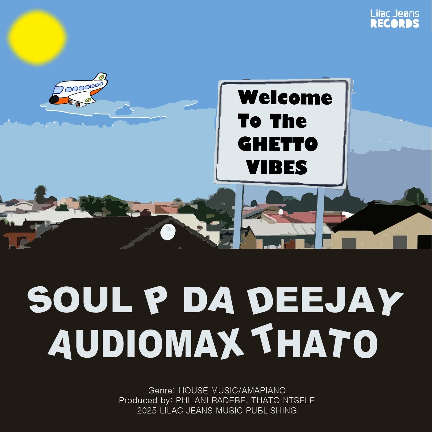 Soul P Da Deejay, AudioMax Thato – Ghetto Vibes, Vol. 1 [Lilac Jeans Records]