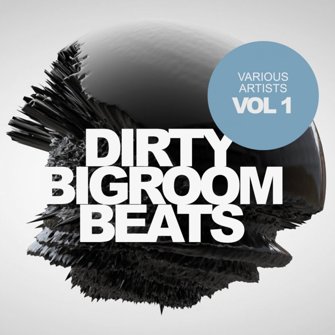 Dirty Bigroom Beats, Vol.1