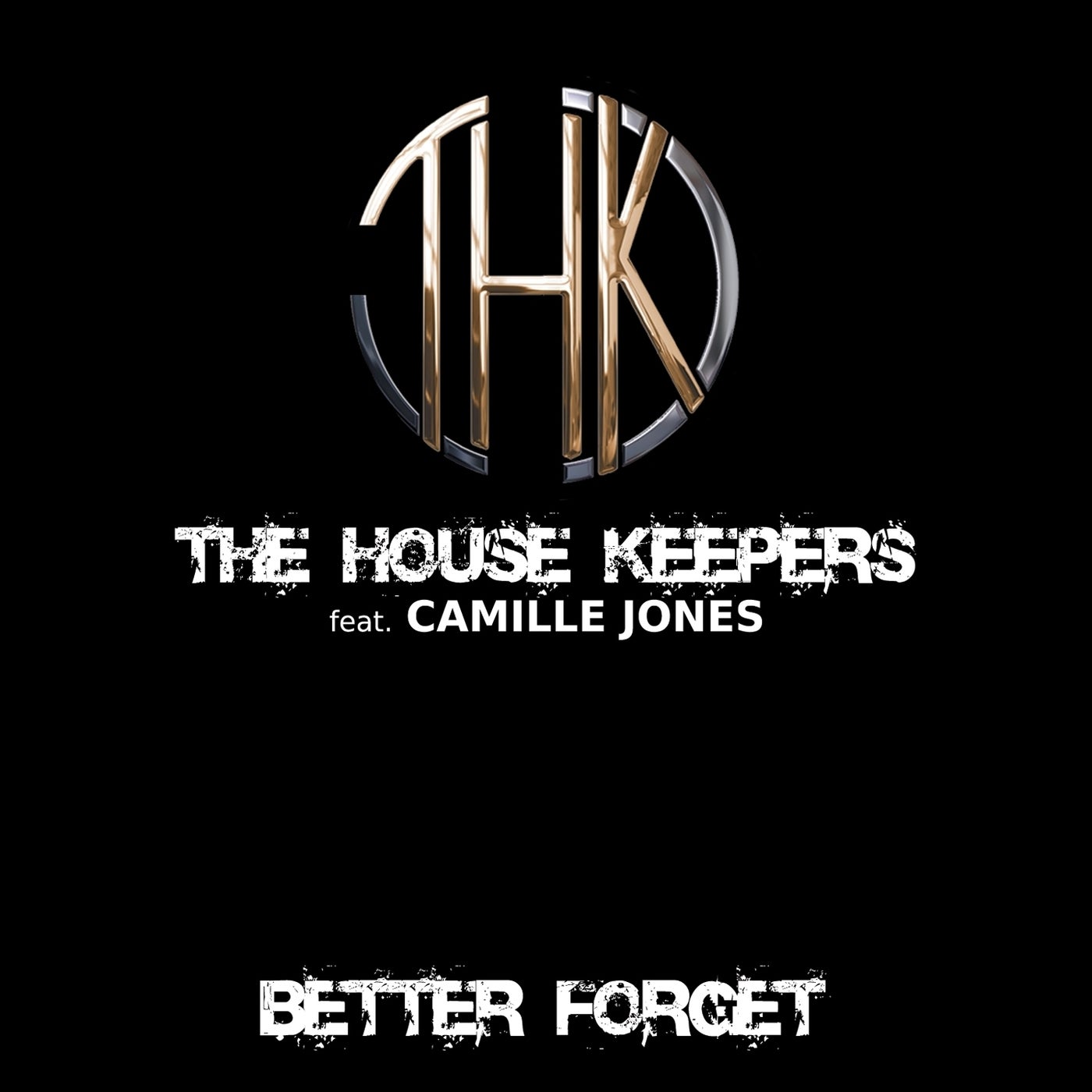 Better Forget (feat. Camille Jones)