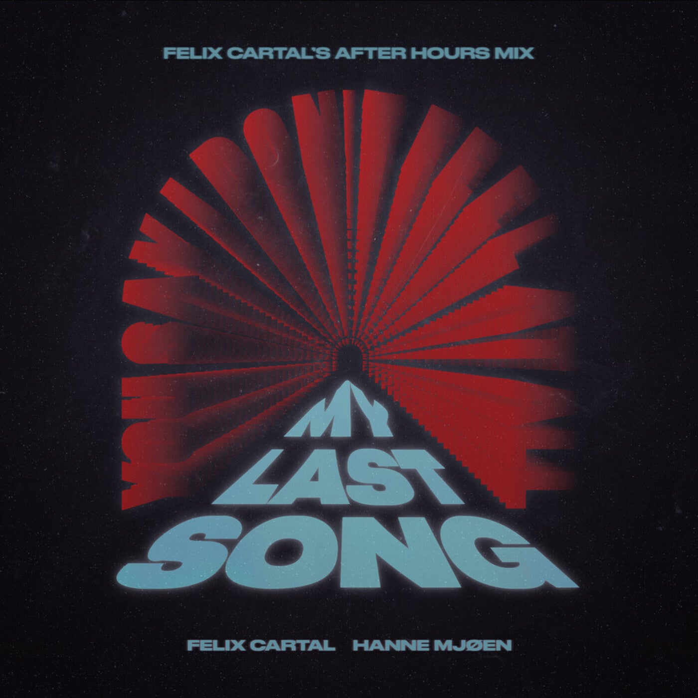 My Last Song (Felix Cartal's After Hours Extended Mix)