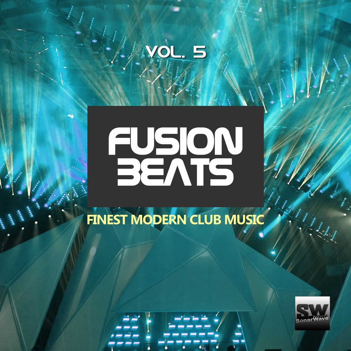 Fusion Beats, Vol. 5 (Finest Modern Club Music)