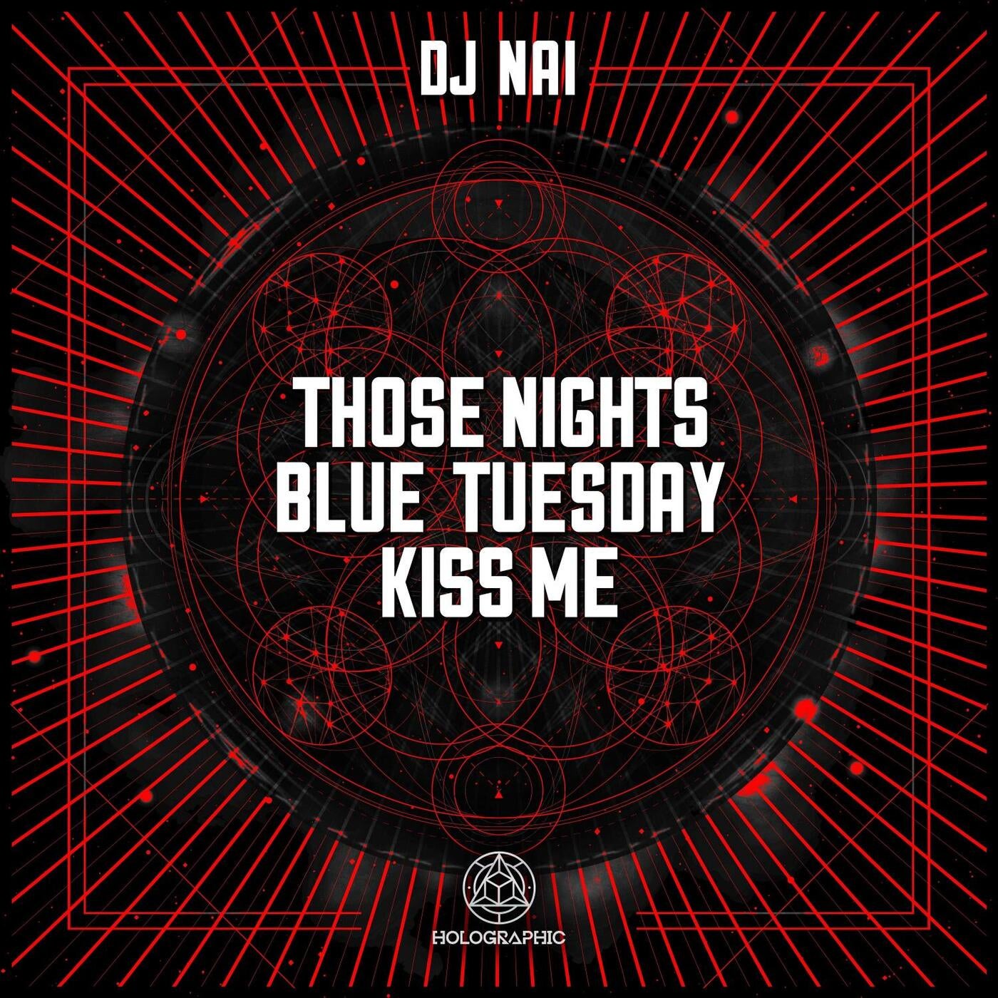 Those Nights / Blue Tuesday / Kiss Me