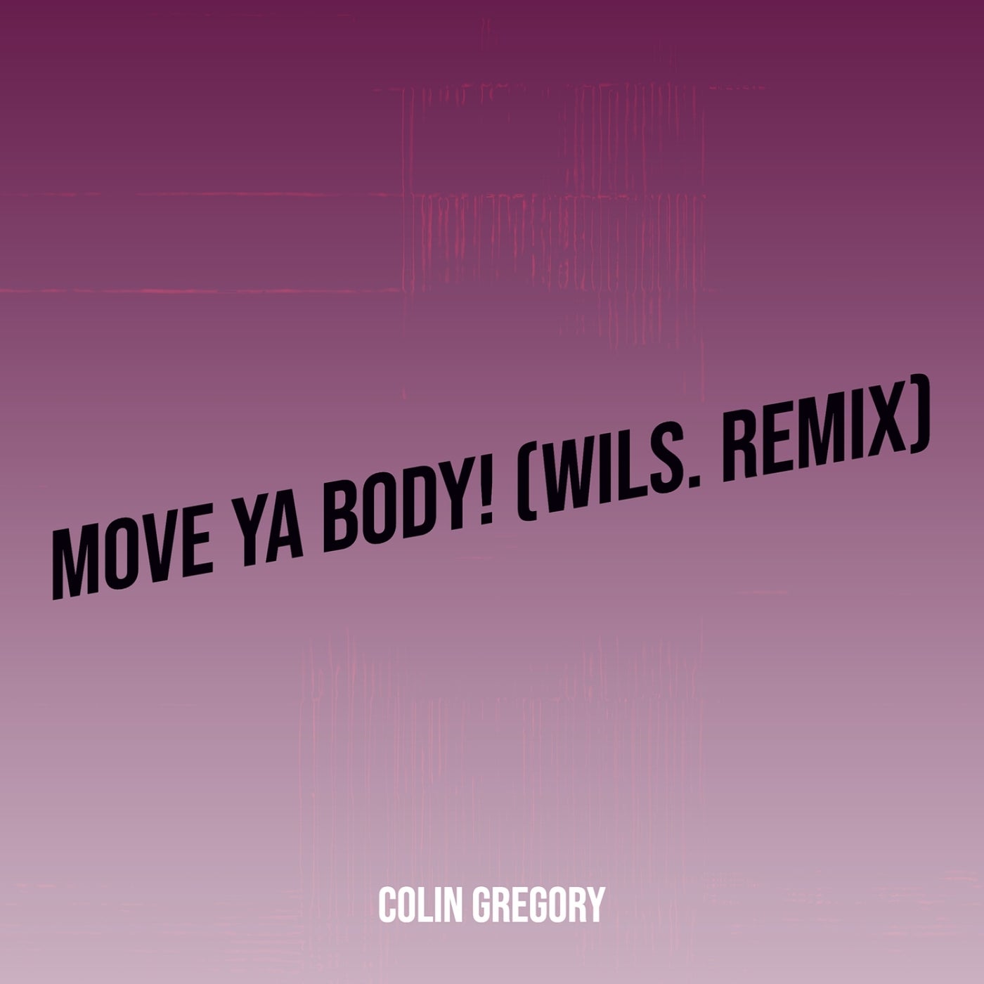 Move Ya Body! (Wils. Remix)