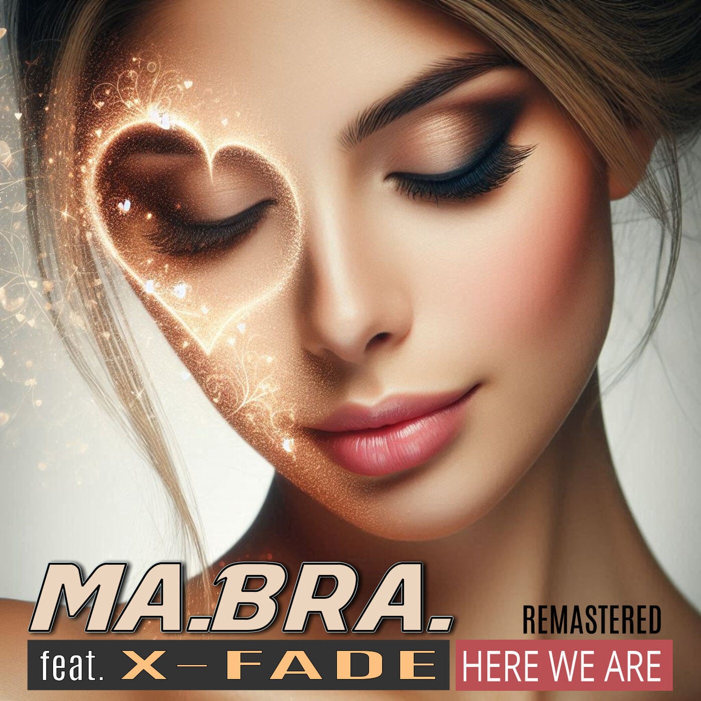 Ma.Bra., X-Fade - Here we are (Remastered) [Mabra Records] | Music ...