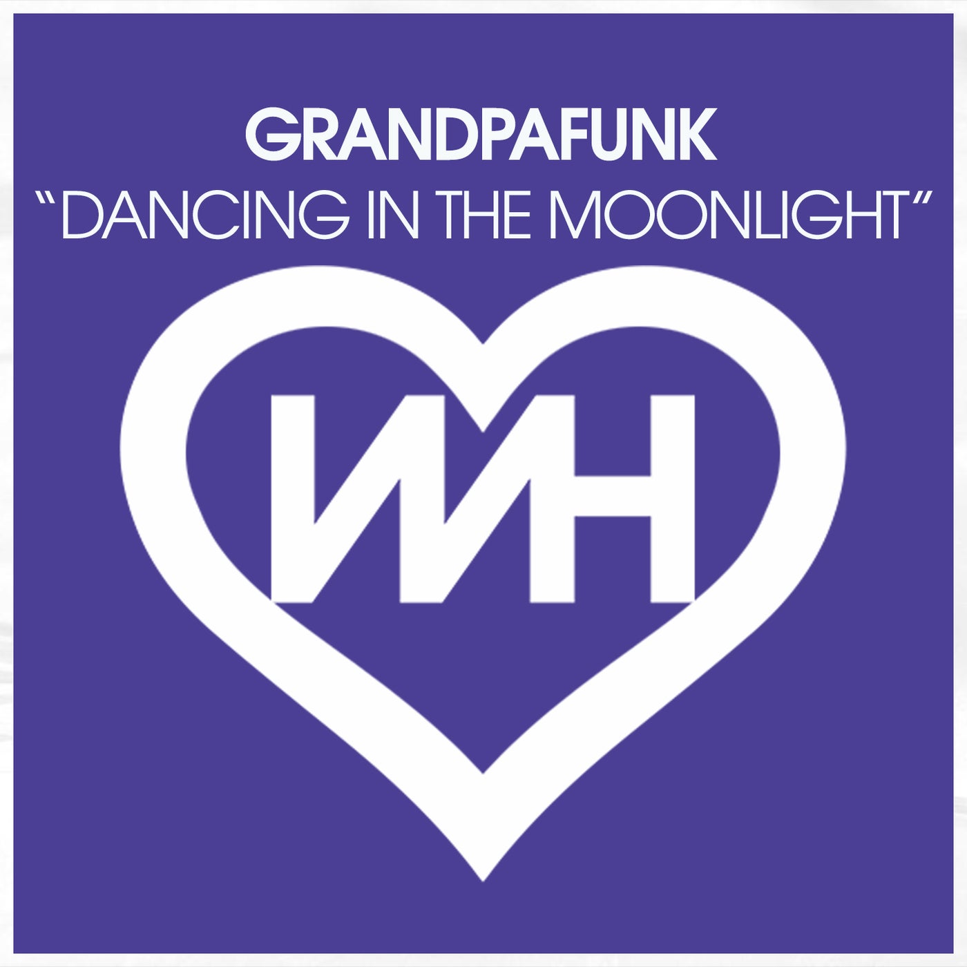 Grandpafunk – Dancing In The Moonlight [WH Records]