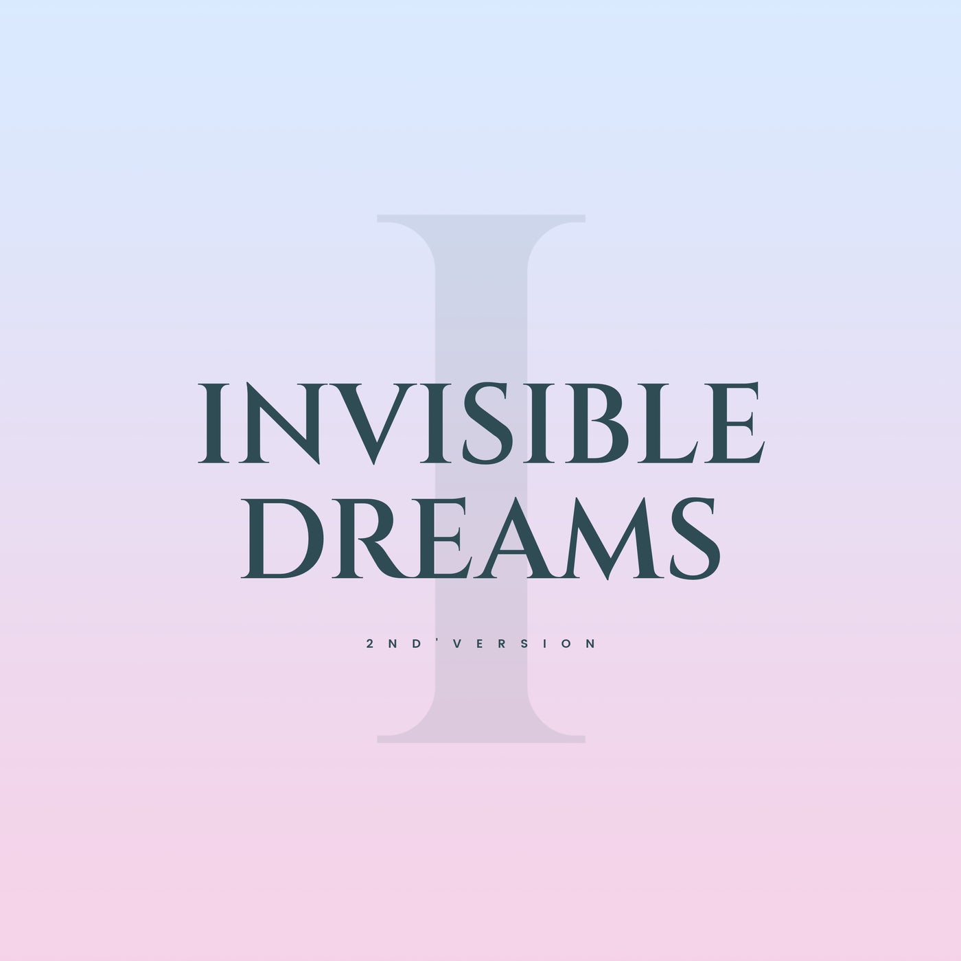 Invisible Dreams (2nd Version)
