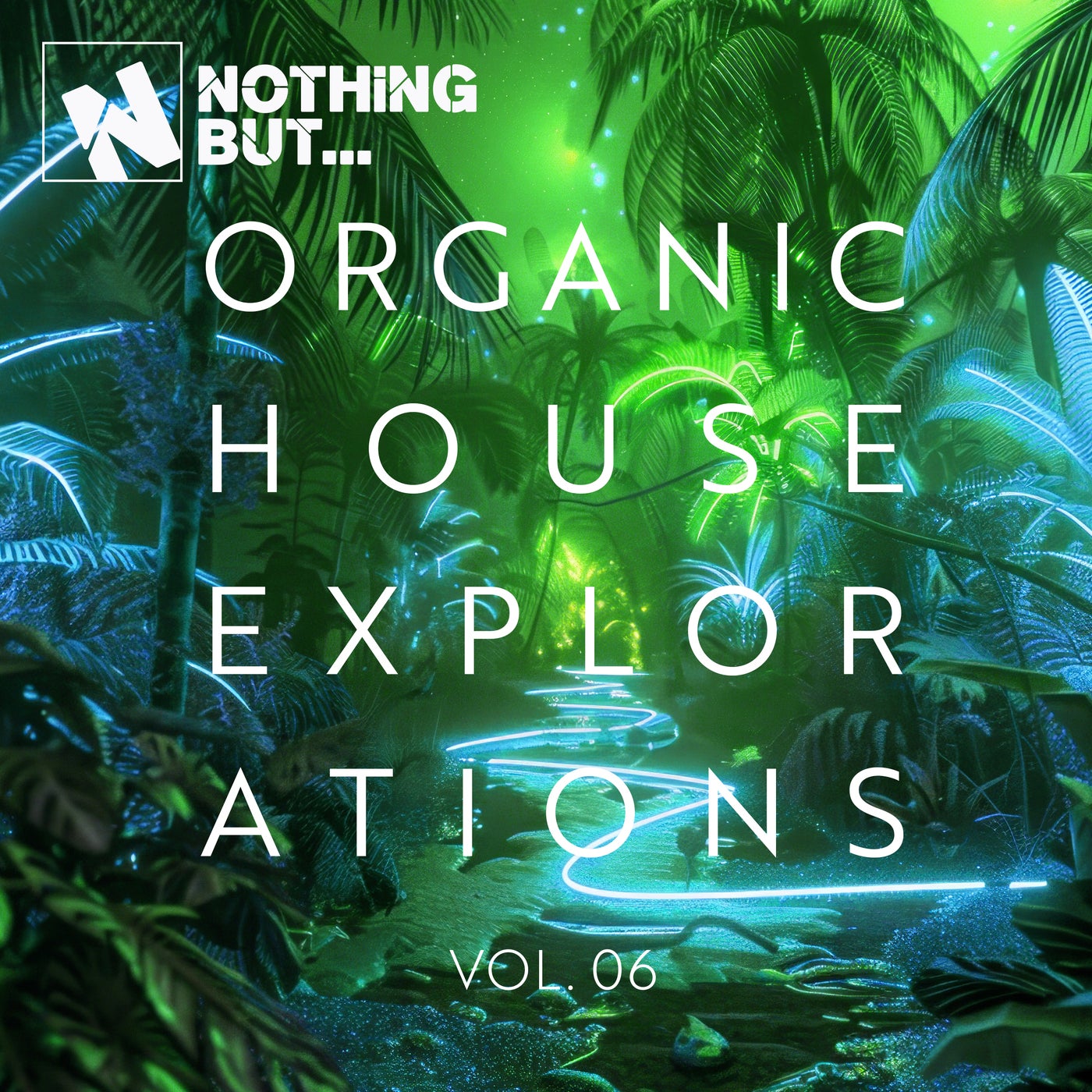 Nothing But... Organic House Explorations, Vol. 06