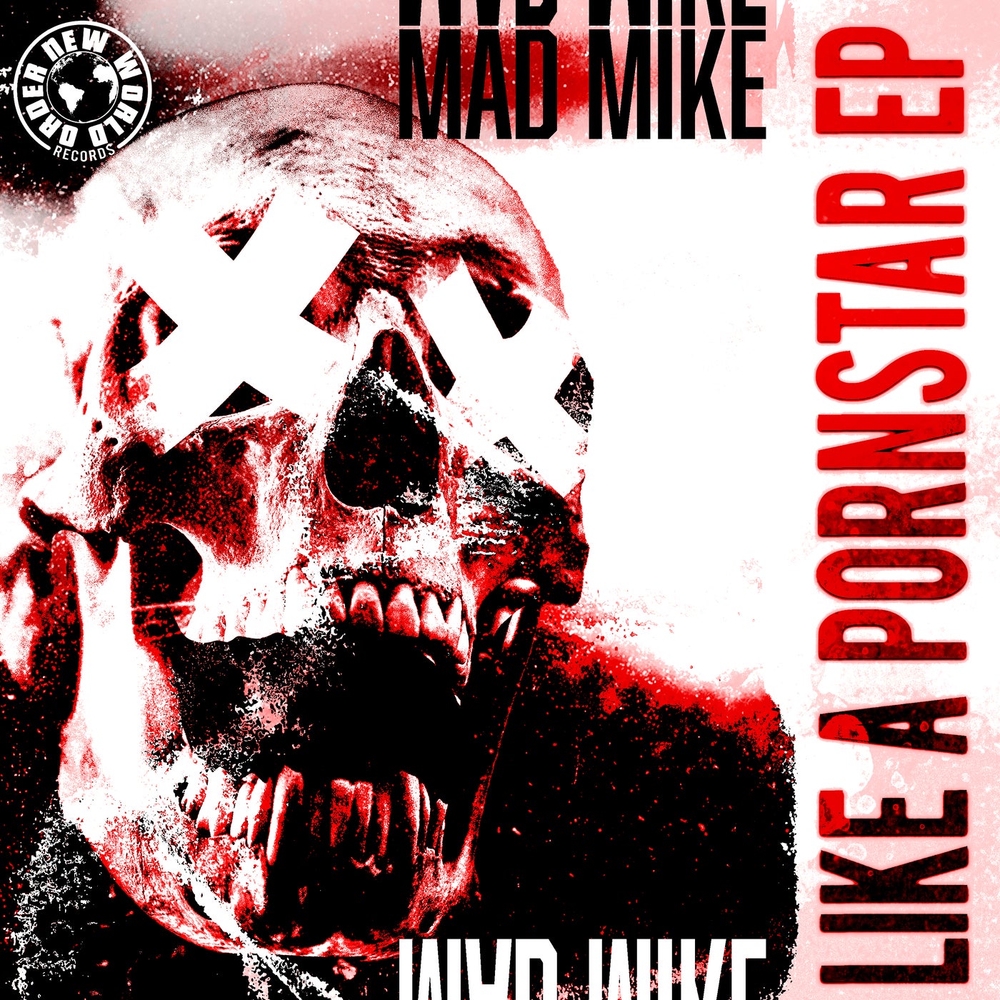 Mad Mike - Like A Pornstar [New World Order Records] | Music & Downloads on  Beatport