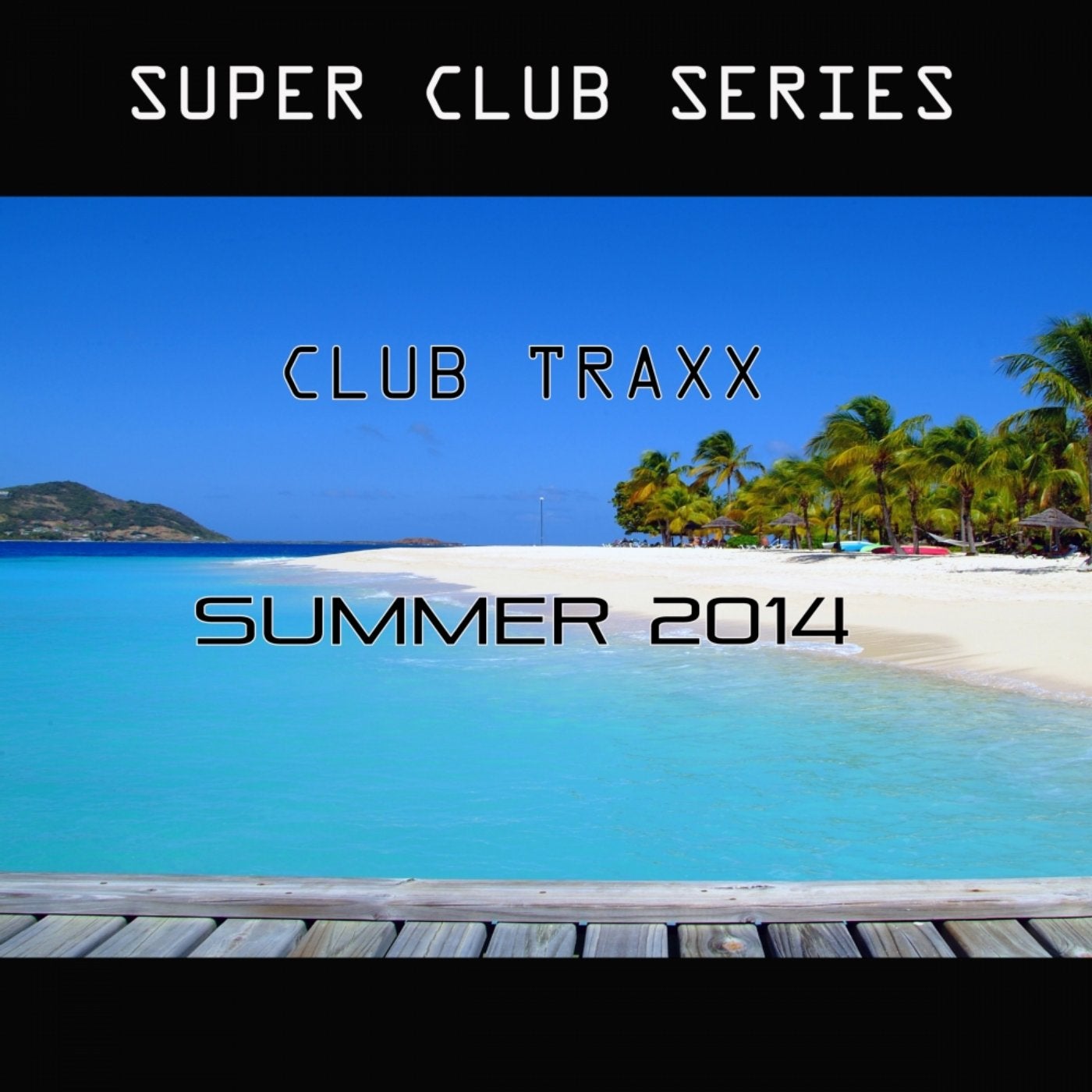 Club Traxx Summer 2014