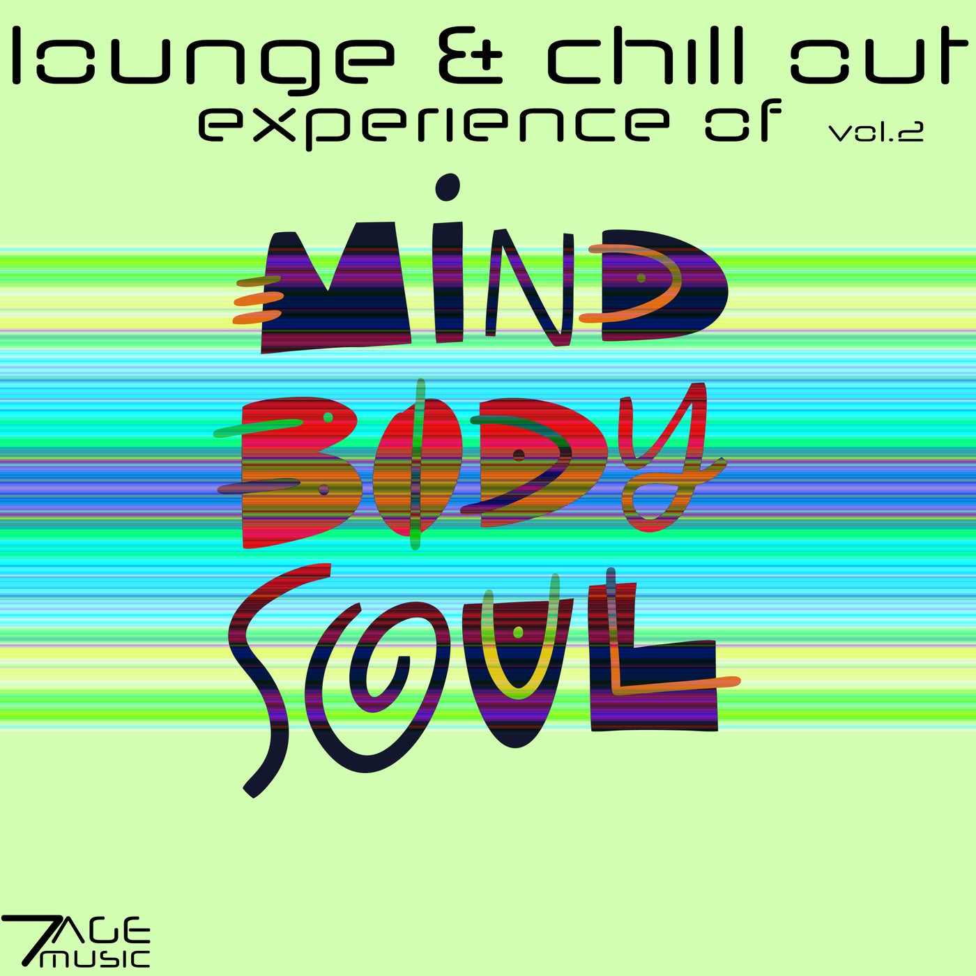 Lounge & Chill Out Experience Of Mind, Body, Soul, Vol. 2