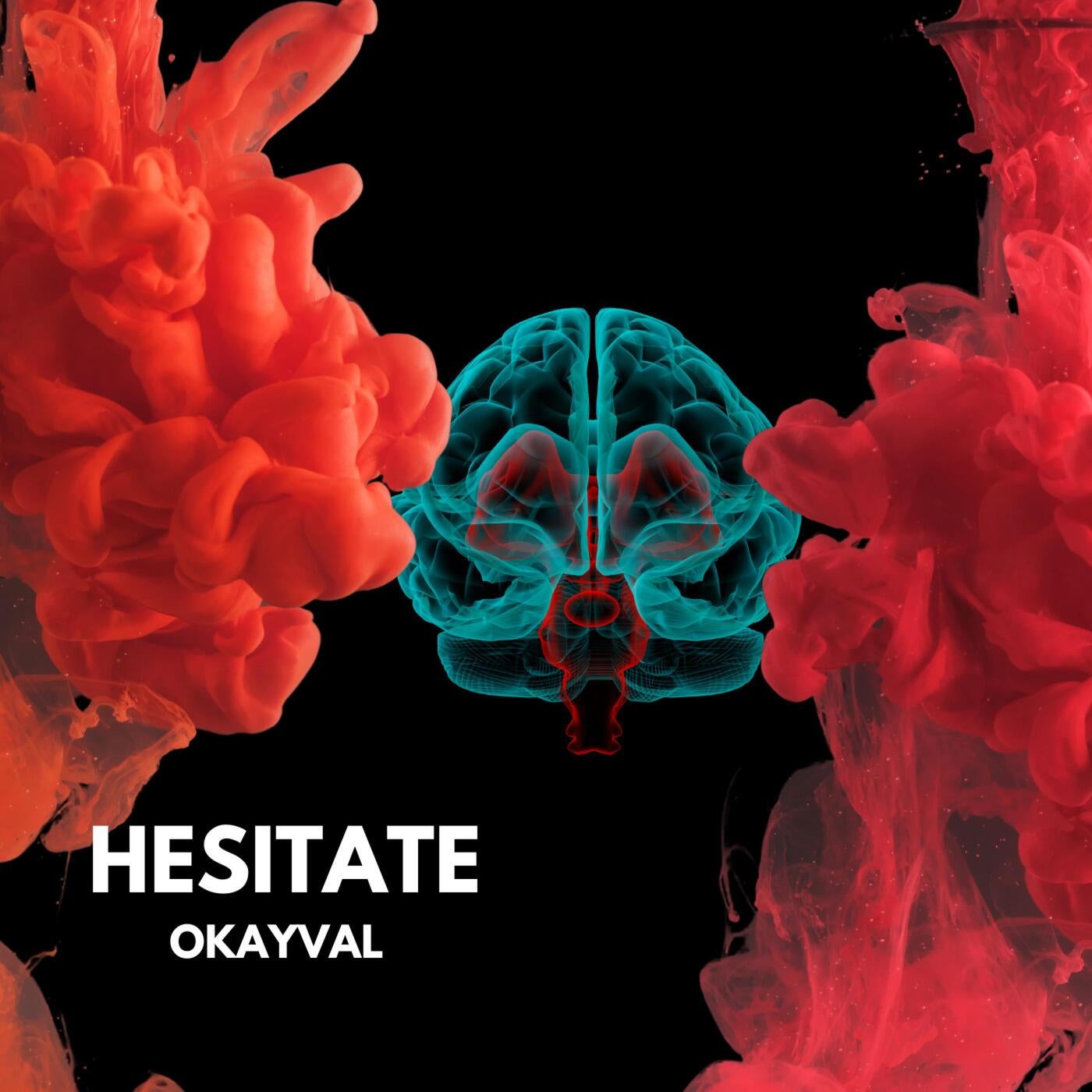 Hesitate