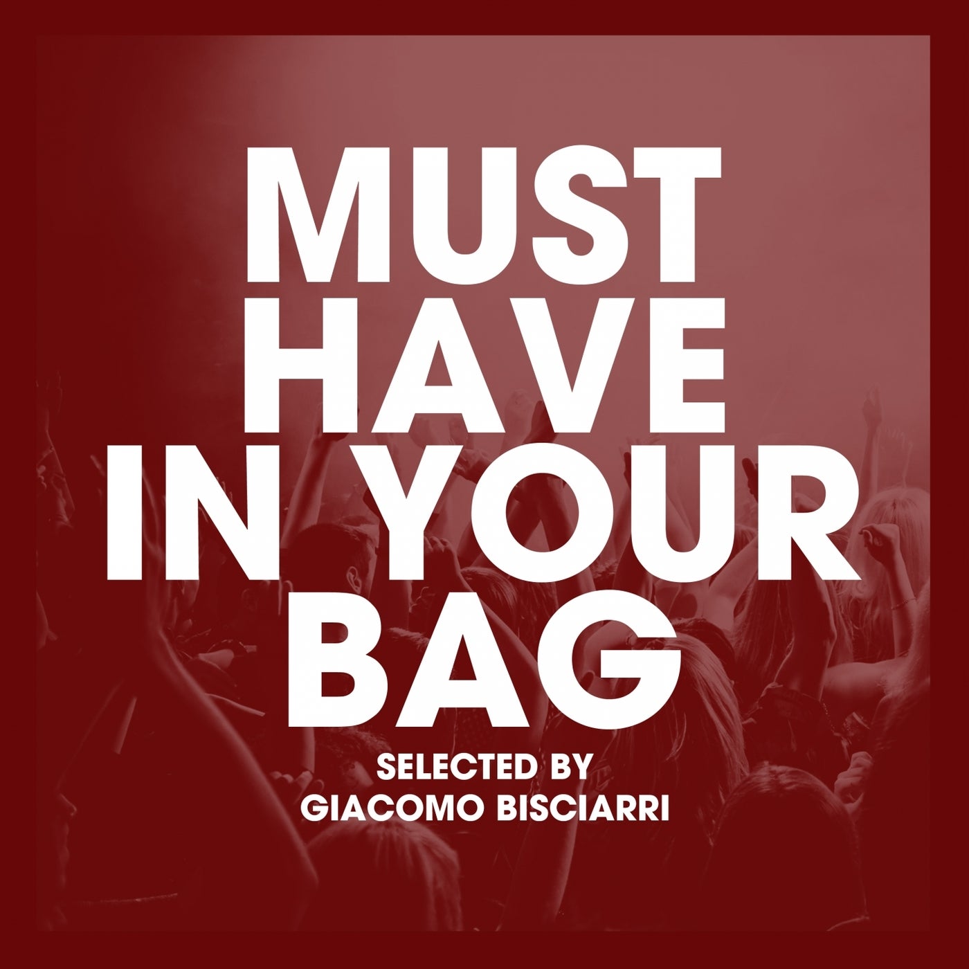 Must Have In Your Bag (Selected by Giacomo Bisciarri)