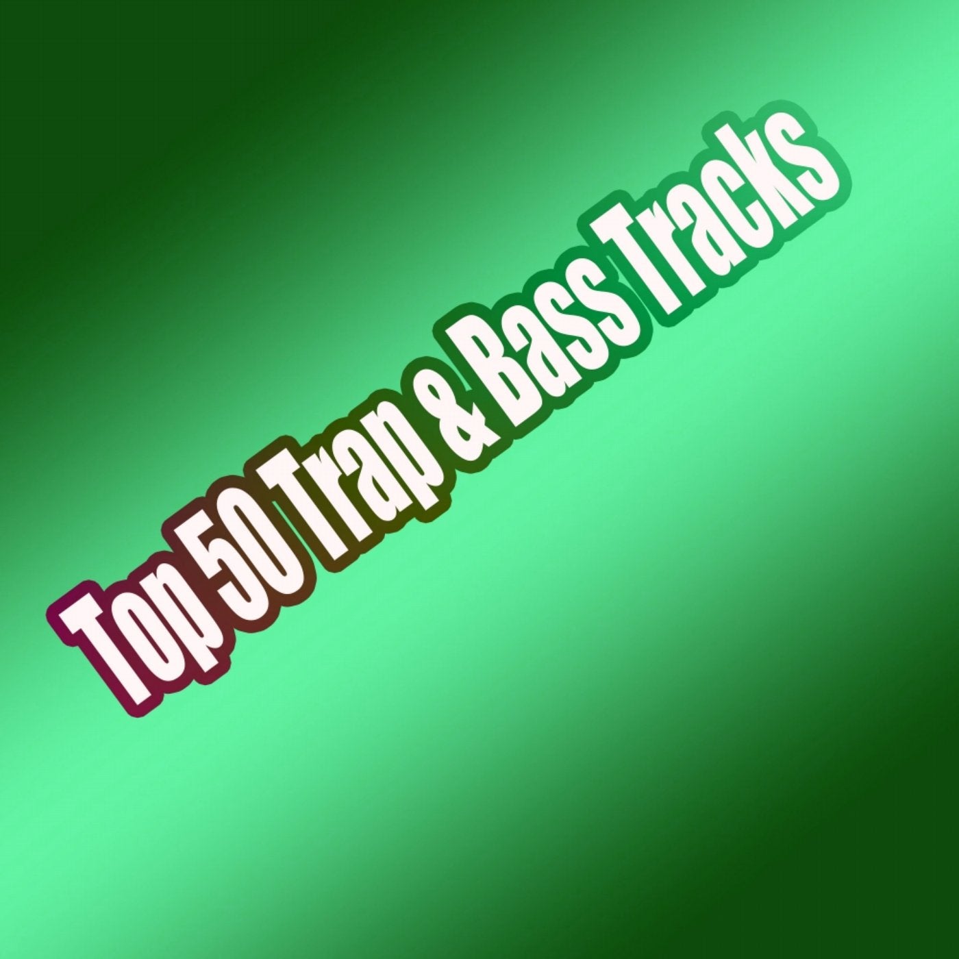 Top 50 Trap & Bass Tracks