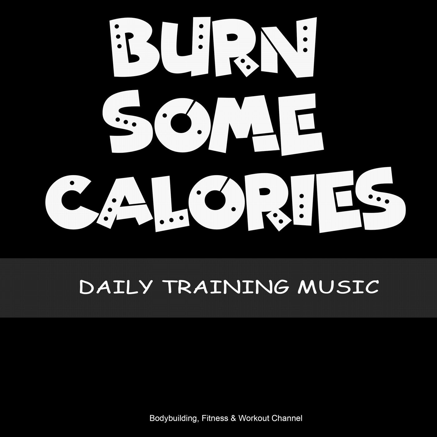 Burn Some Calories Daily Training Music