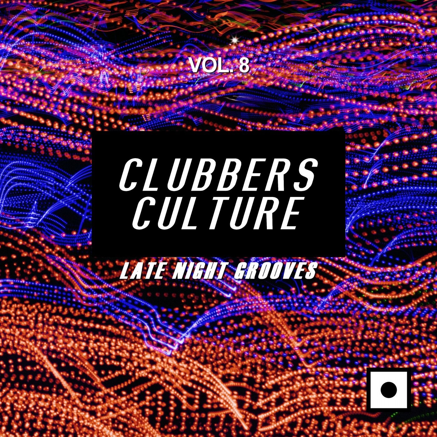 Clubbers Culture, Vol. 8 (Late Night Grooves)
