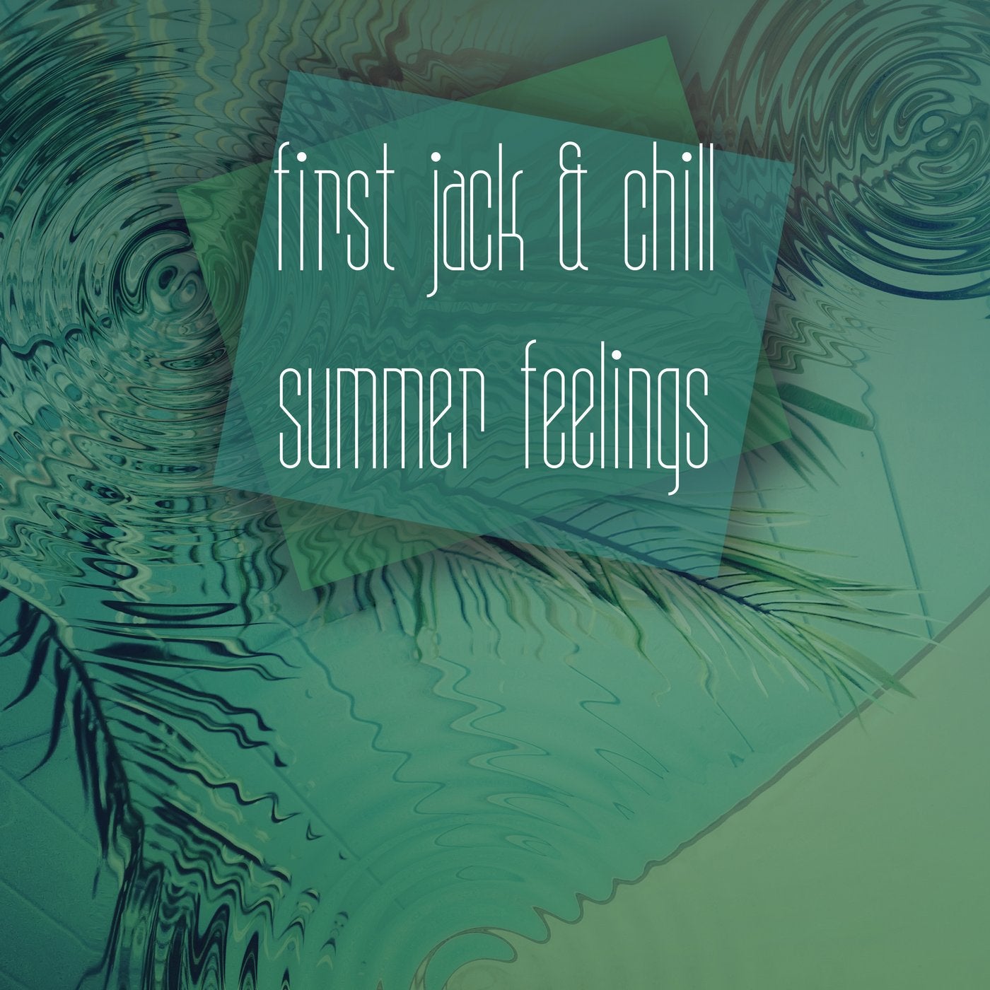 First Jack & Chill Summer Feelings