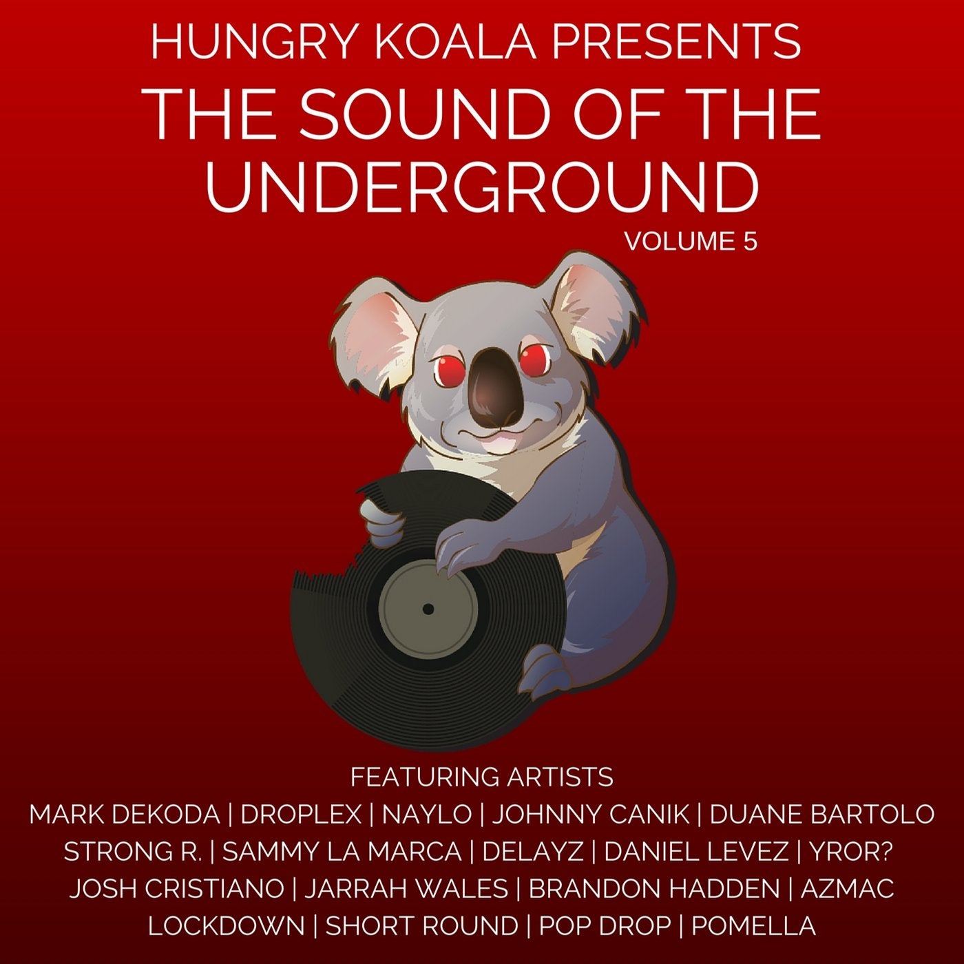 Hungry Koala Presents : The Sound of The Underground Vol.5
