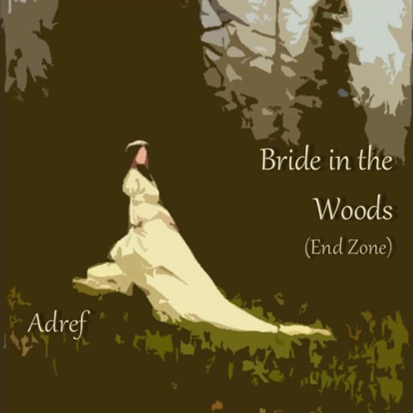 Bride in the Woods (End Zone)