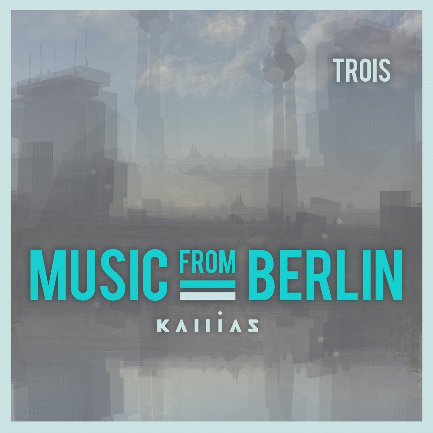 Music from Berlin - Trois