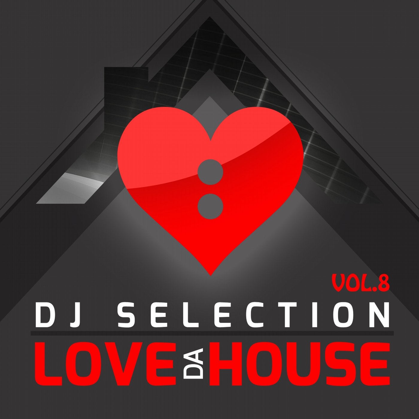 Love Da House - Vol. 8