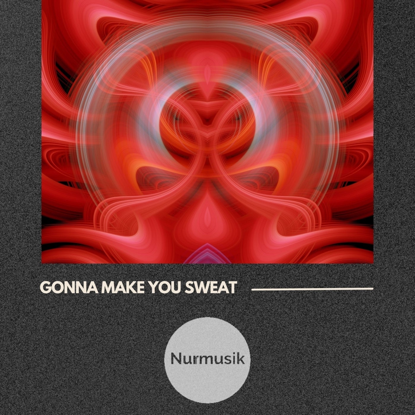 Gonna Make You Sweat