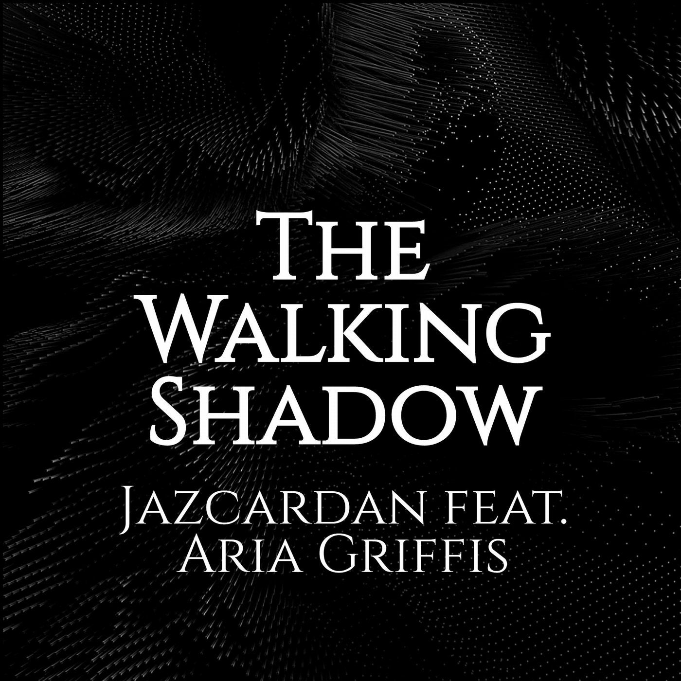 The Walking Shadow