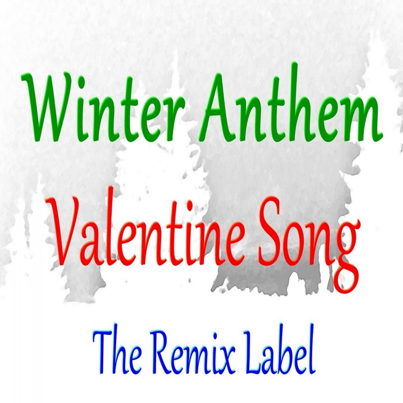 Winter Anthem / Valentine Song (Remix)