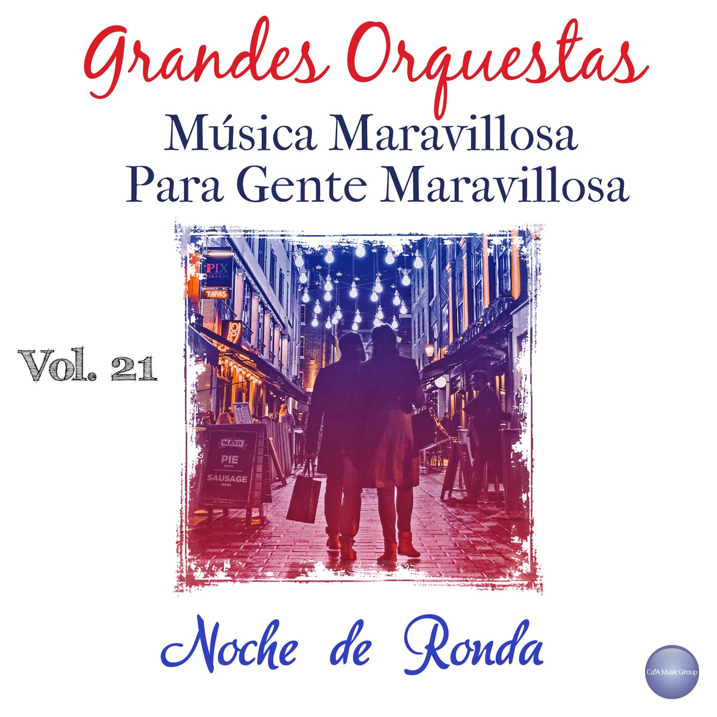 Cover art for Grandes Orquestas - Música Maravillosa para Gente Maravillosa, Vol. 21 - Noche de Ronda