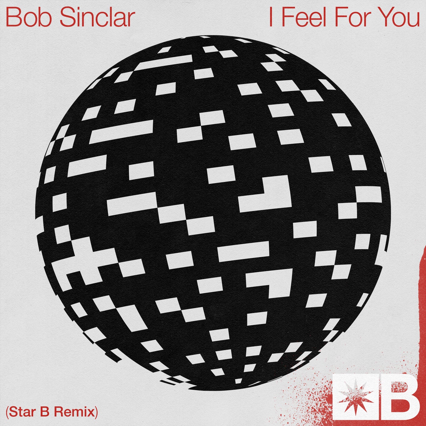 I Feel For You (Star B Extended Remix)