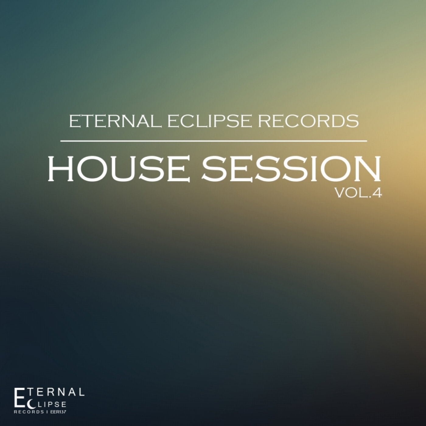 Eternal Eclipse Records: House Session, Vol. 4