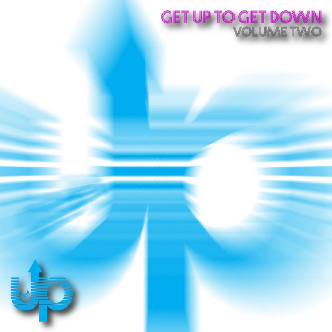 Get Up To Get Down - Volume 2