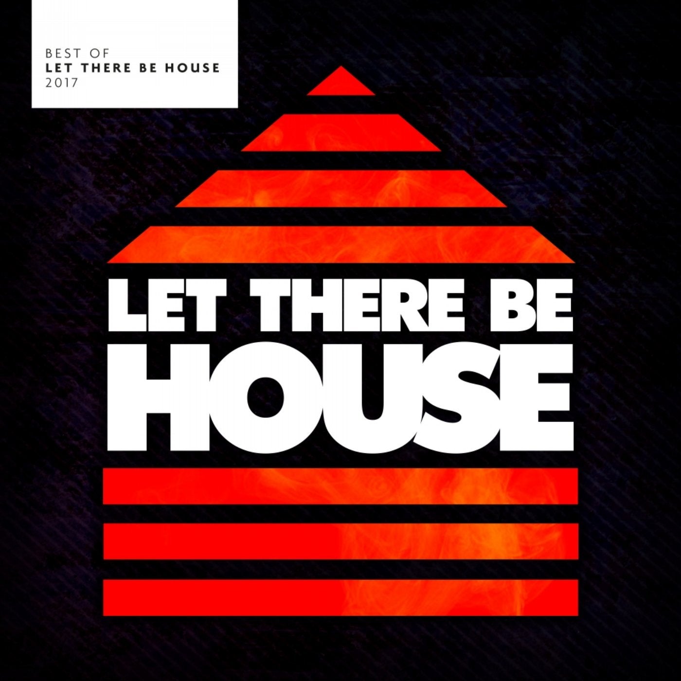 Best Of Let There Be House 2017