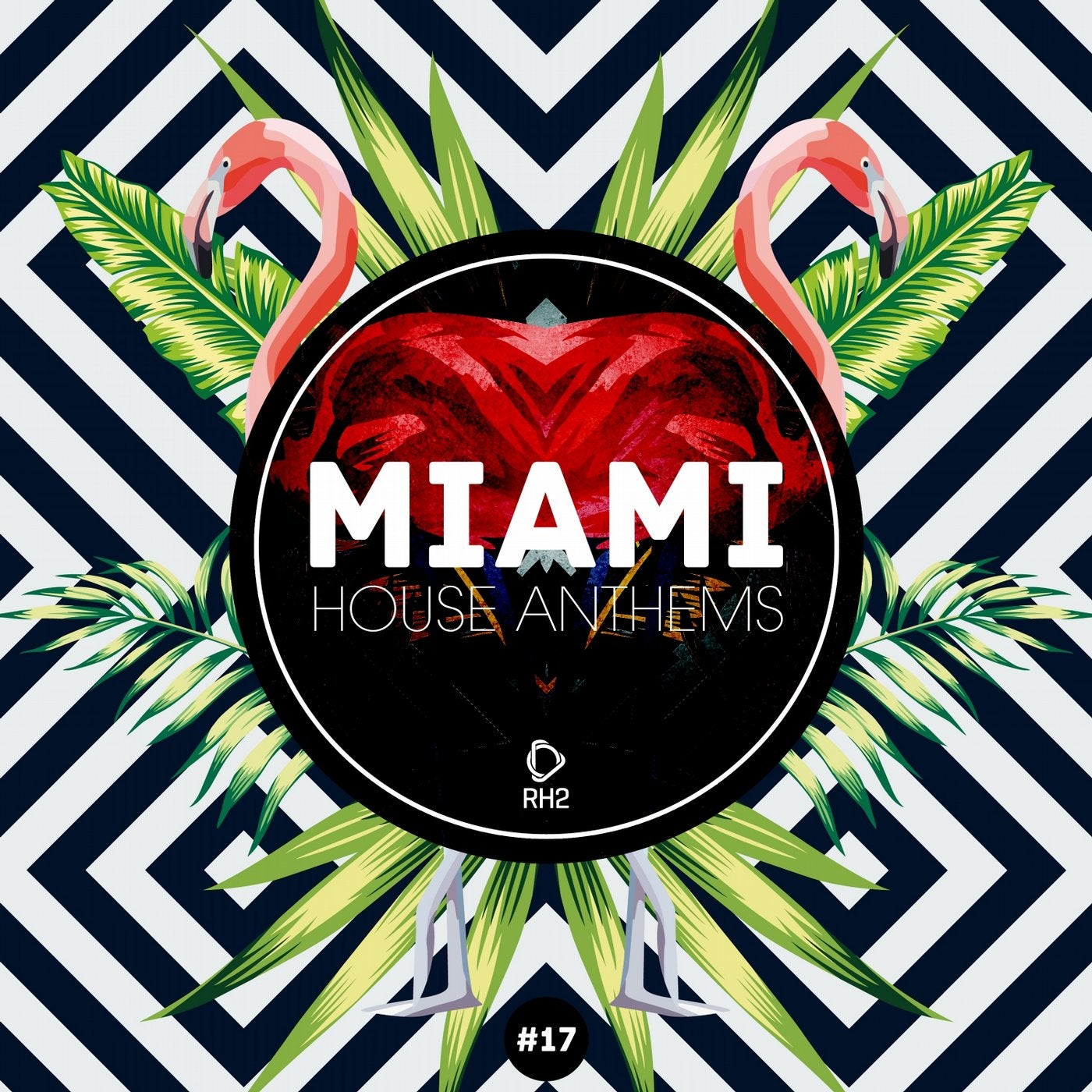 Miami House Anthems Vol. 17