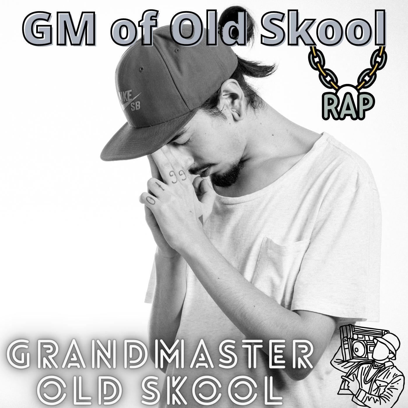 GM of Old Skool - 2022 remix