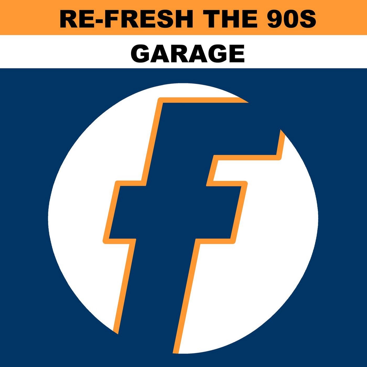 Re-Fresh the 90s: Garage