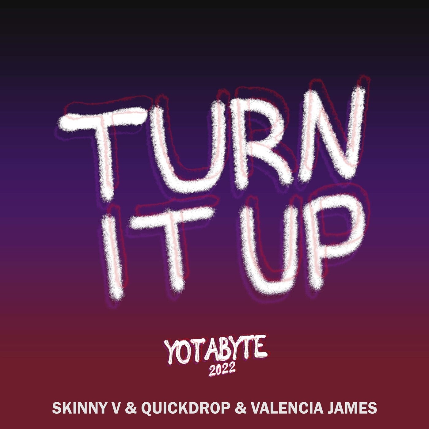 Turn It up (Yotabyte 2022)