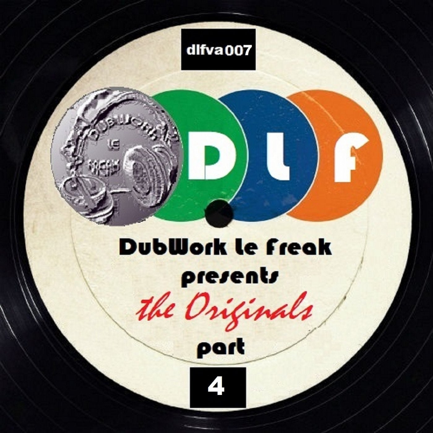 DubWork Le Freak Presents the Originals Part 4