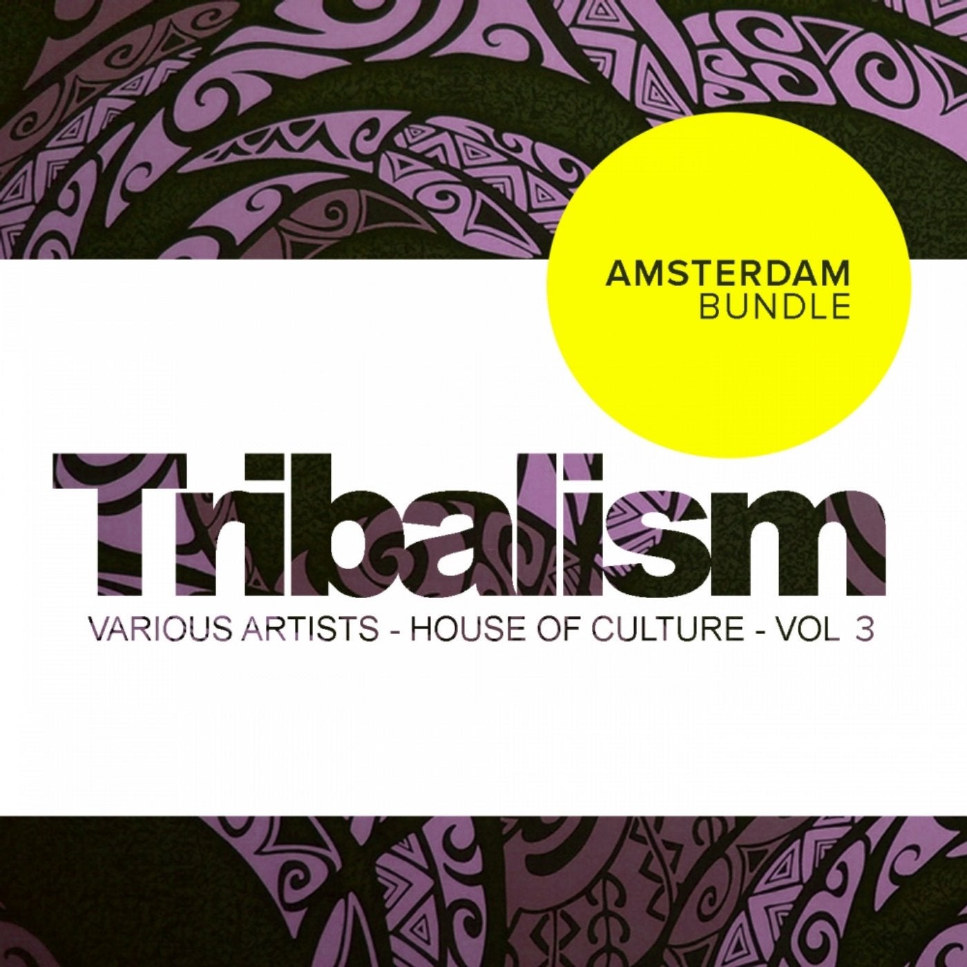 Tribalism, Vol.3: House Of Culture; Amsterdam Bundle