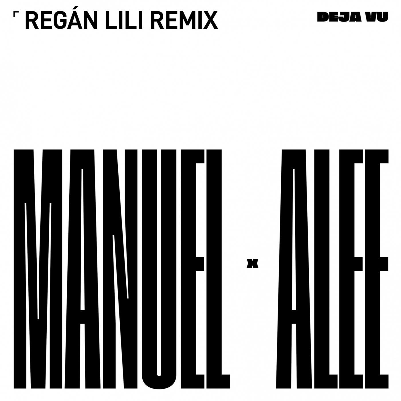 Deja vu (Regan Lili Remix)