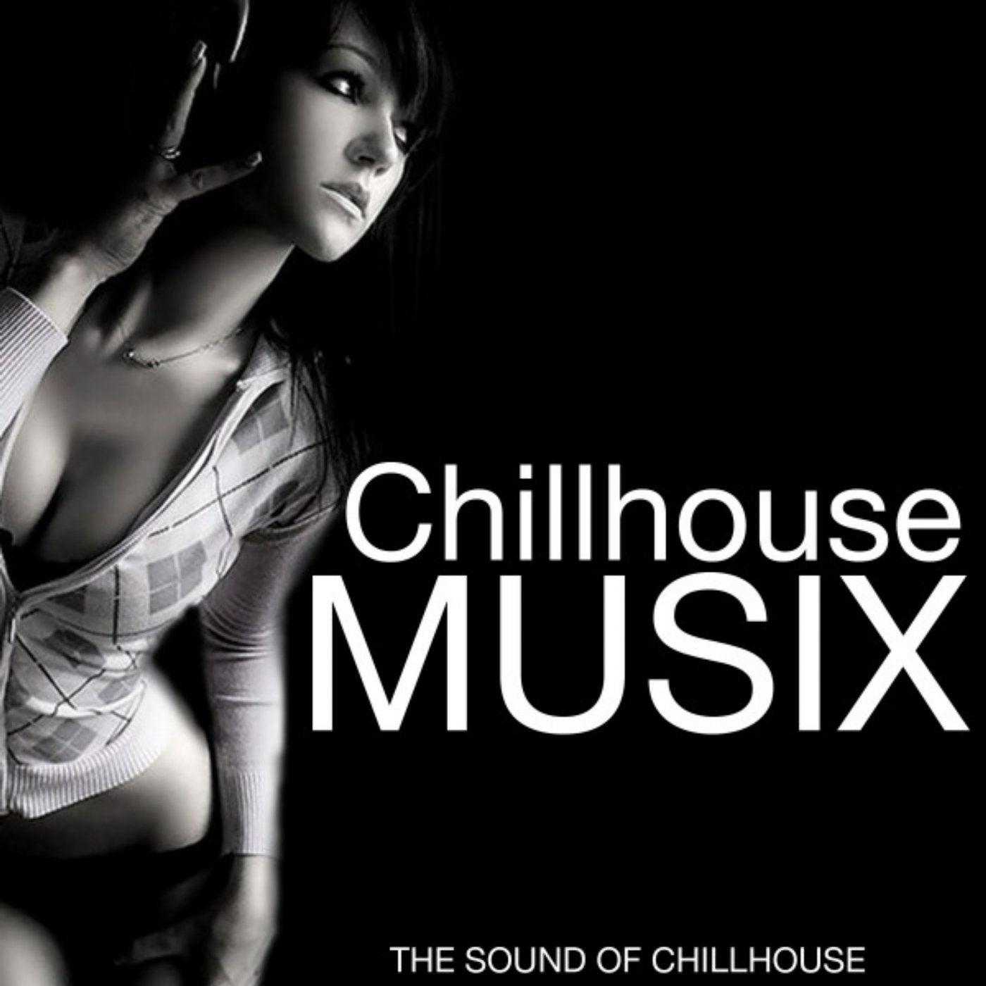 Chillhouse Musix (The Sound of Chillhouse)