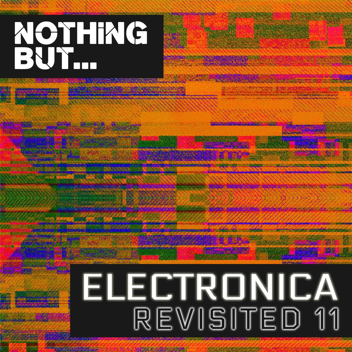 Nothing But... Electronica Revisited, Vol. 11