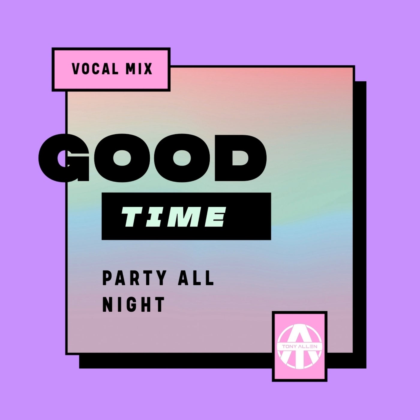 Good Time (Party All Night Vocal Mix)