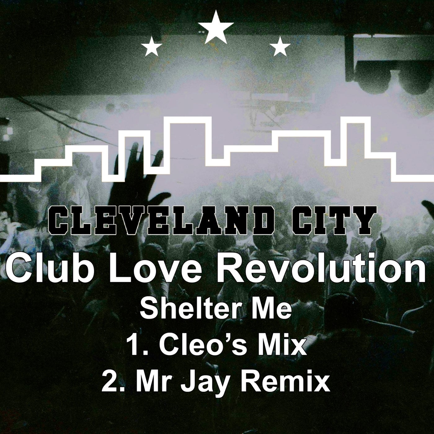 Club Love Revolution –  Shelter Me [Cleveland City]