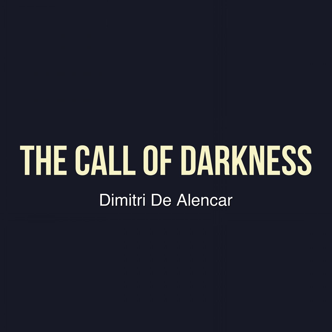 The Call of Darkness