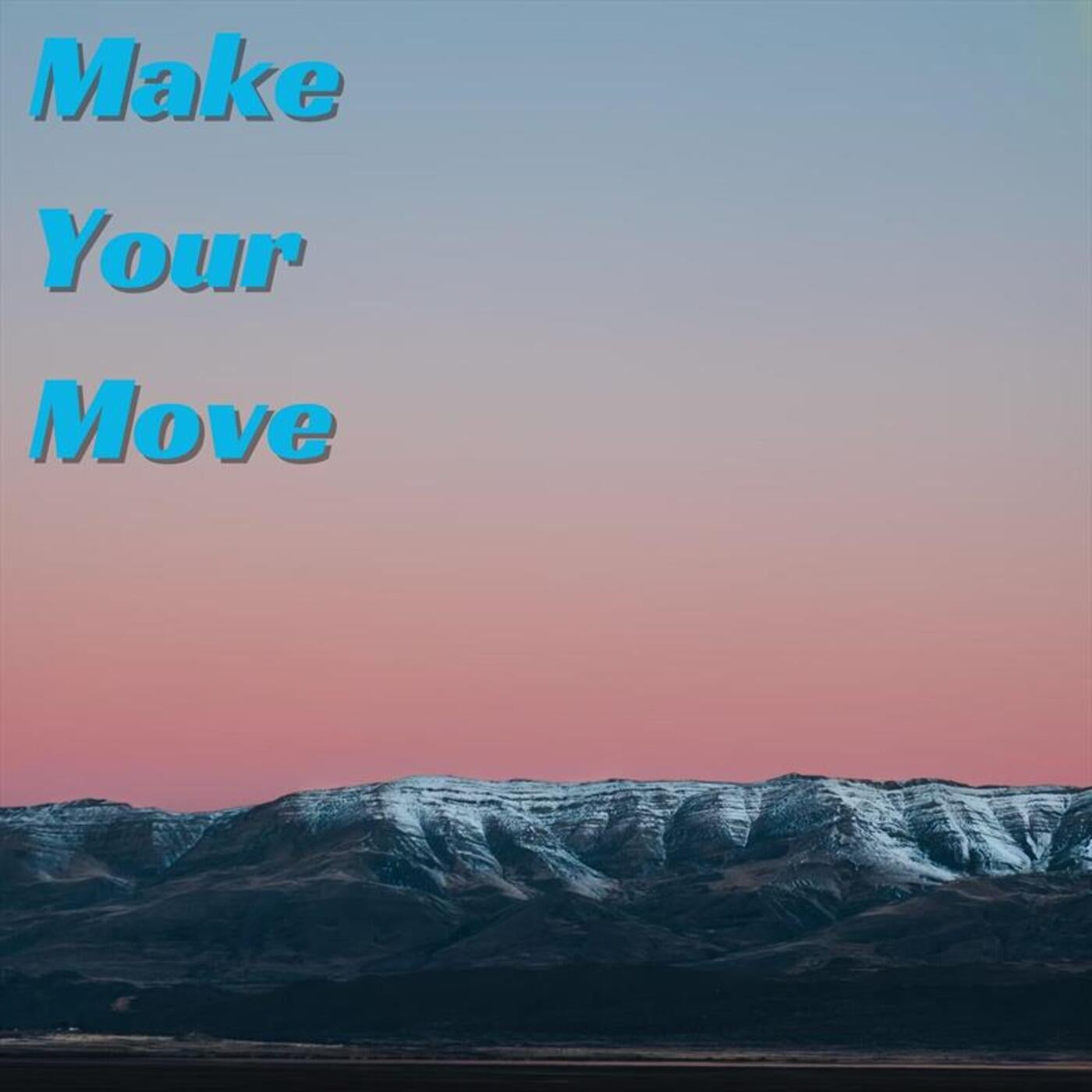 Make Your Move