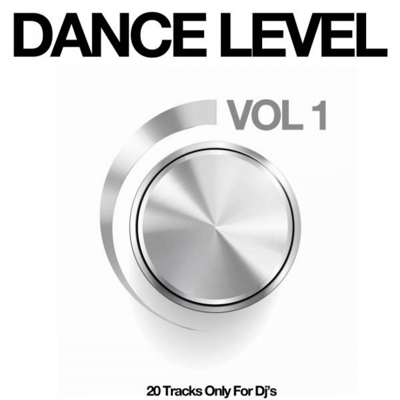 Dance Level, Vol. 1 (20 Tracks Only for DJ's)