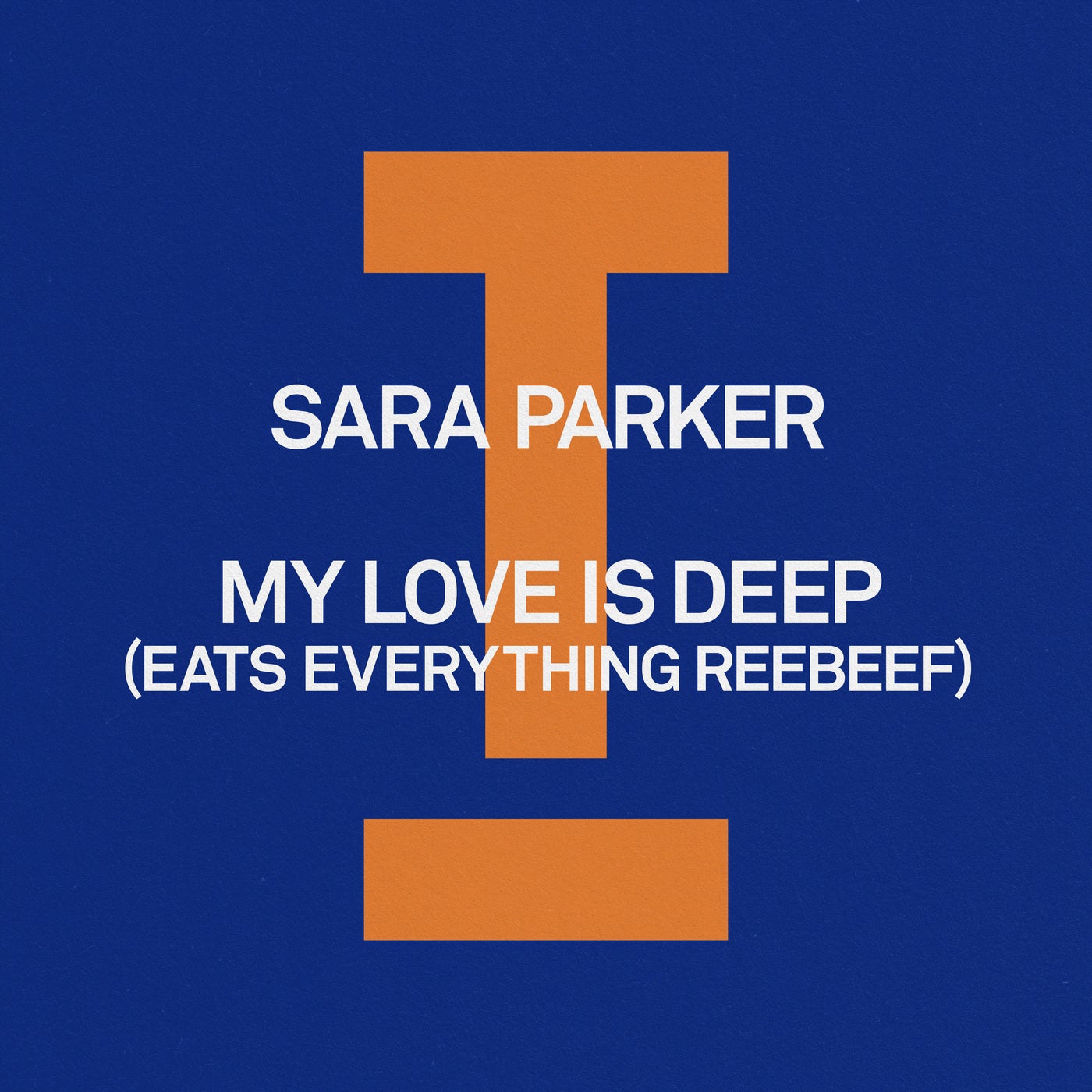My Love Is Deep (Eats Everything Reebeef)