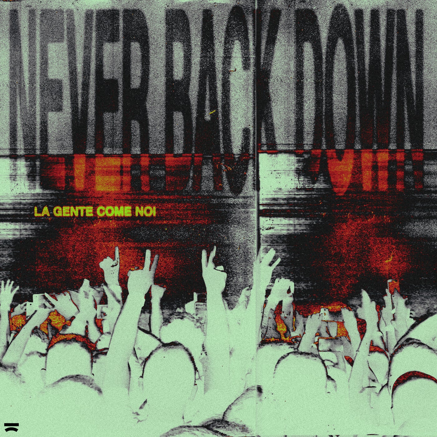 Never Back Down (La Gente Come Noi) (Extended Mix)