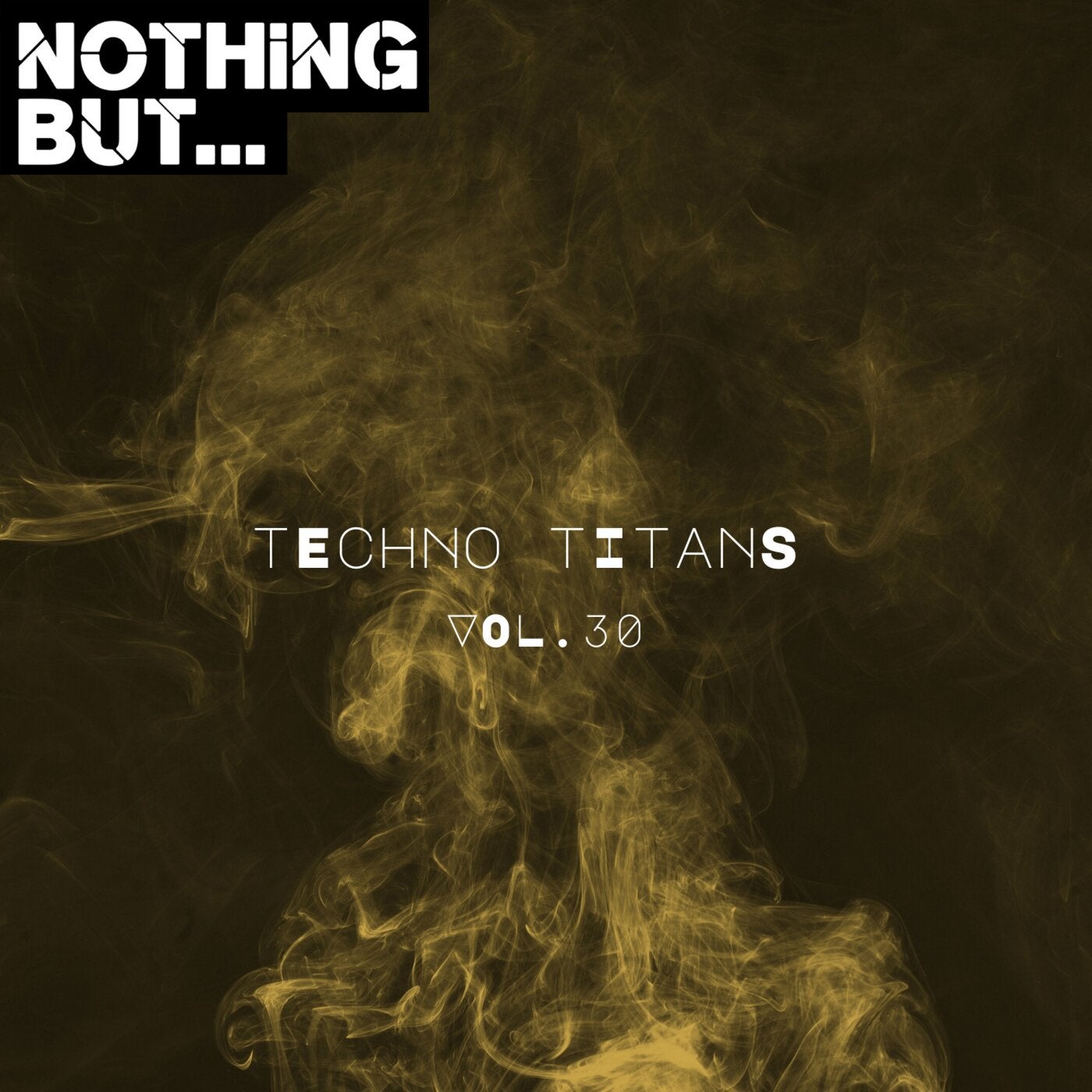 Nothing But... Techno Titans, Vol. 30