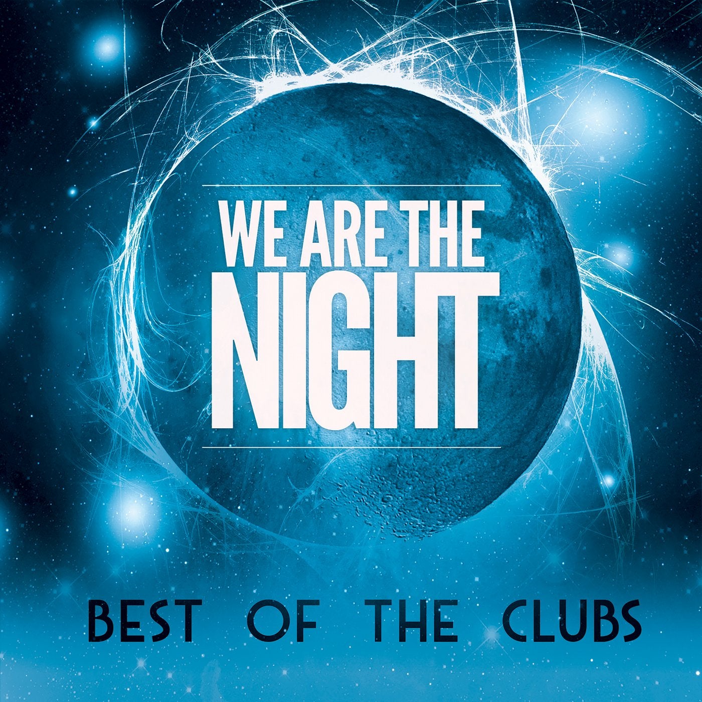 We Are the Night: Best of the Clubs